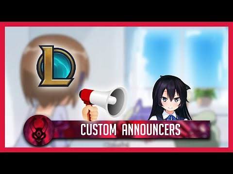 How to make a CUSTOM ANNOUNCER for League of Legends (SR ONLY!!)