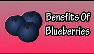 Health Benefits Of Blueberries - Nutrition Of Blueberries