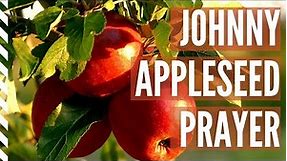 Johnny Appleseed Prayer