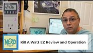 Kill A Watt EZ Review and Operation