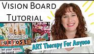 How To Make A Vision Board 2021 ~ Art Collage TUTORIAL For Therapists or ANYONE ~ Art Therapy Ideas