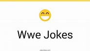 32  Wwe Jokes And Funny Puns - JokoJokes