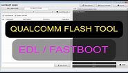 Qualcomm flash tool | edl 9008/fastboot Mode | The best ever