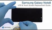 Samsung Galaxy Note8 LCD & Touch Screen Replacement Guide - RepairsUniverse
