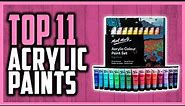 Best Acrylic Paint Reviews 2024 | Top 11 Coolest Acrylic Paints For Students & Professional Artists