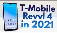 T-Mobile Revvl 4 in 2021 - (Still Worth It?)