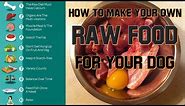 Easy, Basic, DIY - How to Make Your Own Raw Food Diet for Your Dog