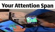 Your Attention Span