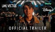 Love, Victor Season 3 - Official Trailer - Hulu & Disney+