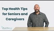 Top Health Tips for Seniors | A Place for Mom