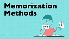 Memorization Methods and Why They Work