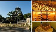 Osaka Castle + Museum Tour | One of Japan's most famous Landmarks #japantravel