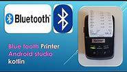 How To Print Bluetooth Thermal Printer | Android Studio kotlin
