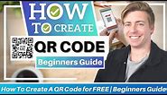 How to Create a QR Code | QR Code for Business (Beginners Guide)