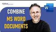 How to Combine Documents in Word | Keep or Merge Formats | Export to PDF | Link / Update Documents