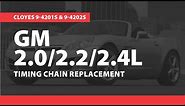 GM 2.0/2.2/2.4L, Timing Chain Replacement, Cloyes 9-4201S & 9-4202S