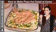Pizza Hut Style Salad Recipe | How to make Pizza Hut Salad | Kitchen With Amna