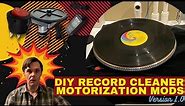 DIY Record Cleaning Machine Improvements - motorization version 1.0 - Self Powered Record Cleaner