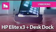 HP Elite x3 with Desk Dock bundle - Unboxing and hands on!