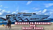 Mykonos to Santorini via the fastest Guinness world record holder high speed vessel: SEAJETS!