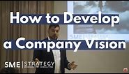 How to Develop a Vision for Your Organization