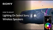 Sony | How To Adjust Wireless Speaker Lighting On Select Sony Speakers Using The Fiestable App