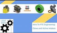 Intro to FTC Engineering: Claws and Active Intakes