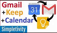 How to Use Gmail + Keep Notes + Google Calendar Together
