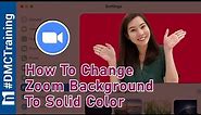 How to Change Zoom Background to Solid Color | Zoom | Webinar Tutorial