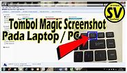 Cara Screenshot di Laptop Asus, dell, acer, Toshiba, Axioo, Sony vaio, Hp & PC tombol magic