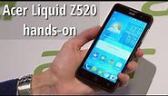 Acer Liquid Z520 hands-on: large screen meets low price