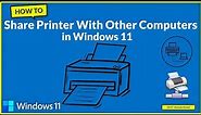 How to Share Printer to Multiple Computers on Windows 11