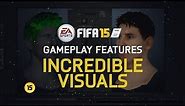 FIFA 15 Gameplay Features - Incredible Visuals