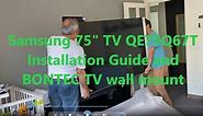 Samsung 75" TV QE75Q67T Installation Guide and BONTEC TV wall mount