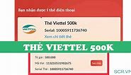 Thẻ Viettel 500k Miễn Phí 2024 [Card Viettel Có Số Seri Chưa Cào]