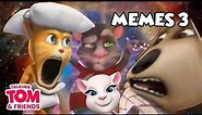Talking Tom and Friends MEMES Part 3 😸😂😂