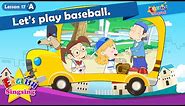 Lesson 17_(A)Let's play baseball. - Cartoon Story - English Education - Easy conversation for kids