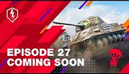 WoT Blitz. Coming Soon. Episode 27. Season 1, Events, New Tanks, a New Map, and Much More