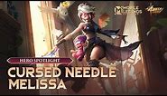 Hero Spotlight - Melissa - Cursed Needle - Mobile Legends- Bang Bang