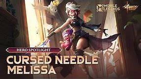 Hero Spotlight - Melissa - Cursed Needle - Mobile Legends- Bang Bang