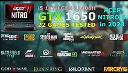 Acer Nitro 5 - i5 11th Gen 11400H GTX 1650 - 22 Games Tested in 2023