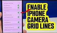 How To Enable Grid Lines On iPhone Camera