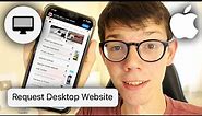 How To Request Desktop Site On iPhone - Full Guide