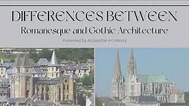 Differences between Romanesque and Gothic Architecture || Medieval Art History