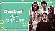 Generation Z: Pop culture and beyond