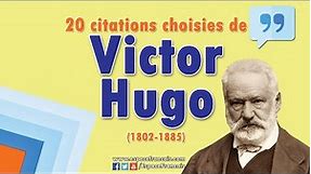 20 citations choisies de Victor Hugo