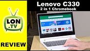 Lenovo Chromebook C330 11.6" 2-in-1 Review