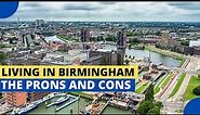 Birmingham – The Pros and Cons
