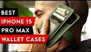 Top 5 Best iPhone 15 Pro Max Wallet Cases!