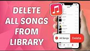 How to Delete All Songs from Apple Music Library on iPhone